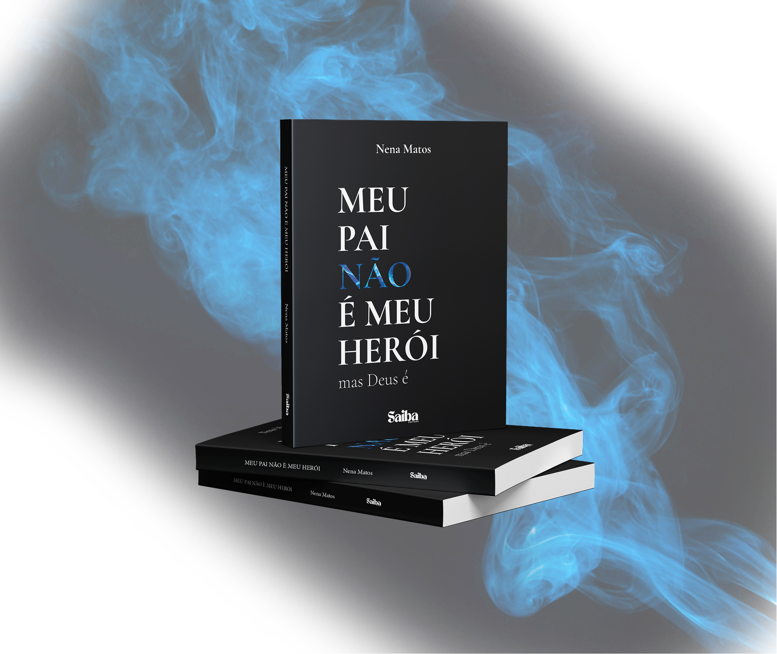 Imagem de frente do exemplar do livro Meu pai não é meu herói mas Deus é em 3d com 2 exemplares em baixo sobre uma fumaça com leve tom de azul.